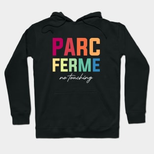 Parc Fermé, No Touching F1 Design Hoodie